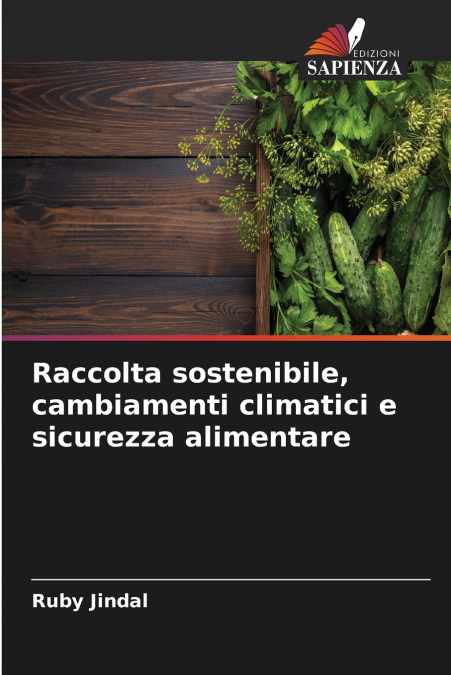 Raccolta sostenibile, cambiamenti climatici e sicurezza alimentare