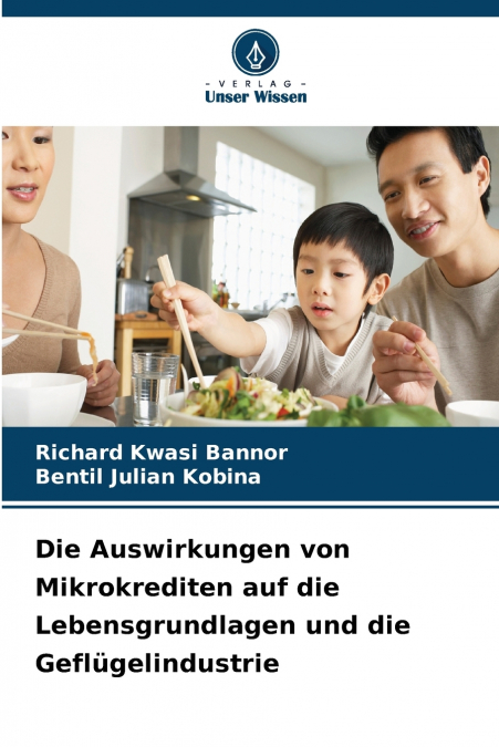 Die Auswirkungen von Mikrokrediten auf die Lebensgrundlagen und die Geflügelindustrie