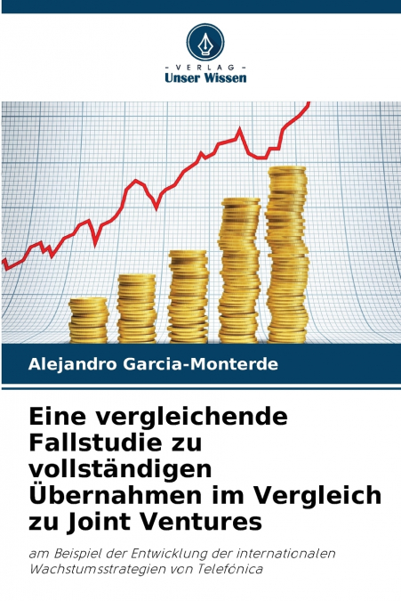 Eine vergleichende Fallstudie zu vollständigen Übernahmen im Vergleich zu Joint Ventures