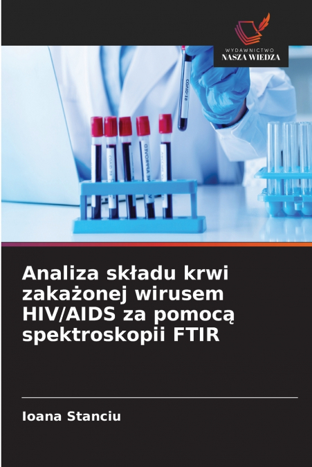 Analiza składu krwi zakażonej wirusem HIV/AIDS za pomocą spektroskopii FTIR