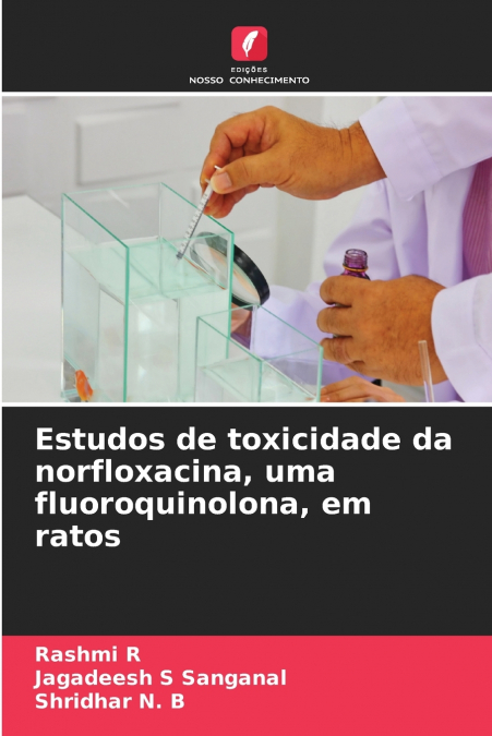 Estudos de toxicidade da norfloxacina, uma fluoroquinolona, em ratos