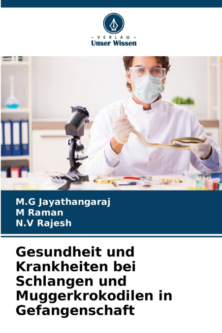Gesundheit und Krankheiten bei Schlangen und Muggerkrokodilen in Gefangenschaft