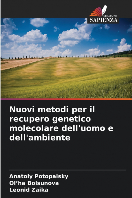 Nuovi metodi per il recupero genetico molecolare dell’uomo e dell’ambiente