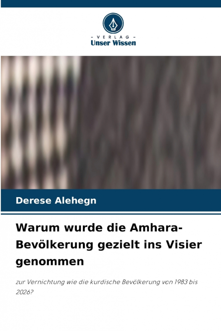 Warum wurde die Amhara-Bevölkerung gezielt ins Visier genommen