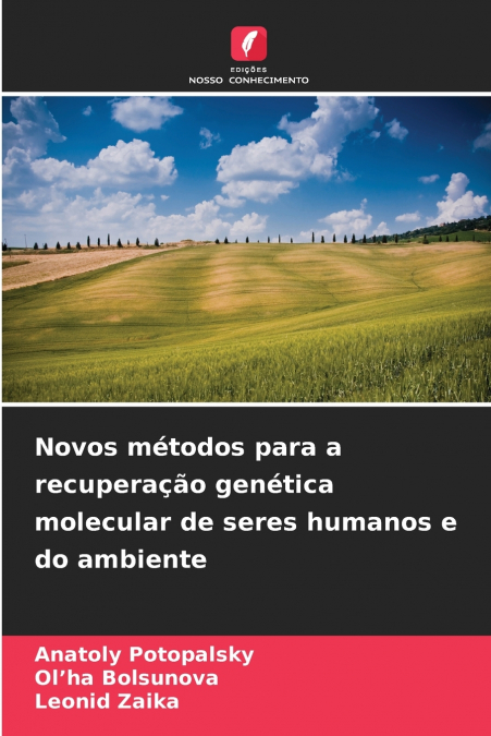 Novos métodos para a recuperação genética molecular de seres humanos e do ambiente