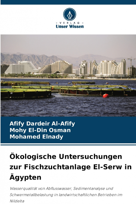 Ökologische Untersuchungen zur Fischzuchtanlage El-Serw in Ägypten