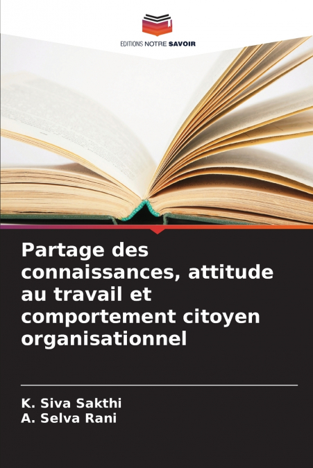 Partage des connaissances, attitude au travail et comportement citoyen organisationnel