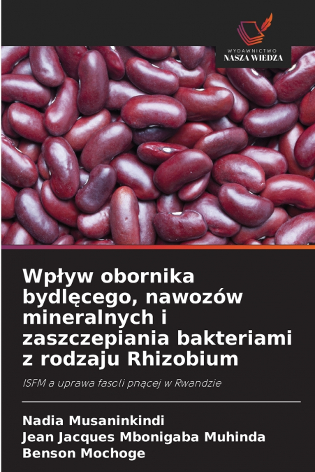 Wpływ obornika bydlęcego, nawozów mineralnych i zaszczepiania bakteriami z rodzaju Rhizobium
