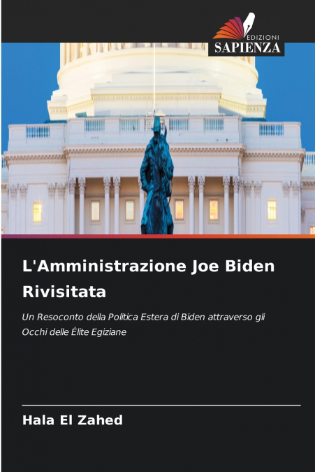 L’Amministrazione Joe Biden Rivisitata