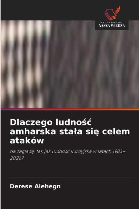 Dlaczego ludność amharska stała się celem ataków