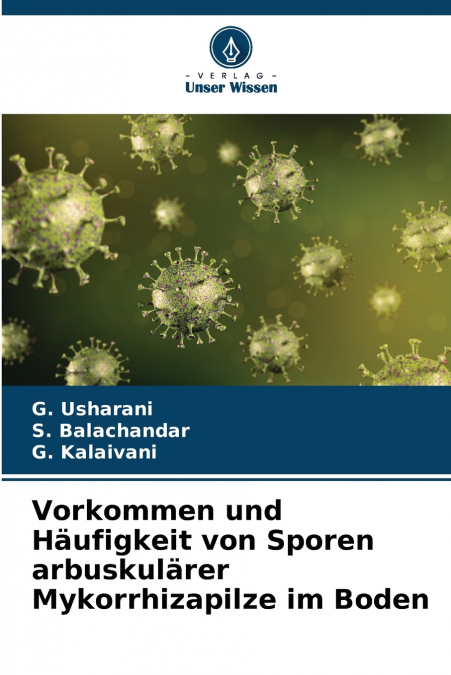 Vorkommen und Häufigkeit von Sporen arbuskulärer Mykorrhizapilze im Boden