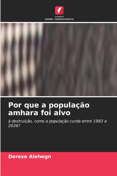 Por que a população amhara foi alvo