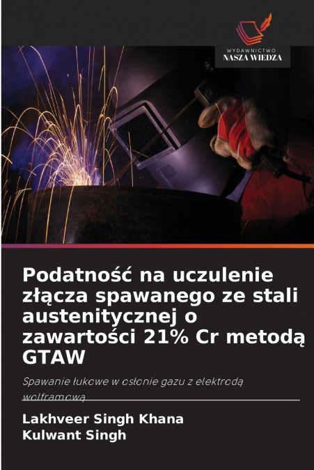 Podatność na uczulenie złącza spawanego ze stali austenitycznej o zawartości 21% Cr metodą GTAW