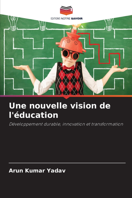 Une nouvelle vision de l’éducation