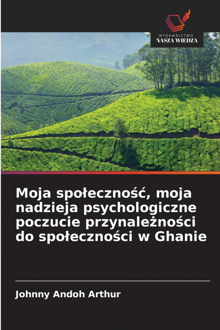 Moja społeczność, moja nadzieja psychologiczne poczucie przynależności do społeczności w Ghanie