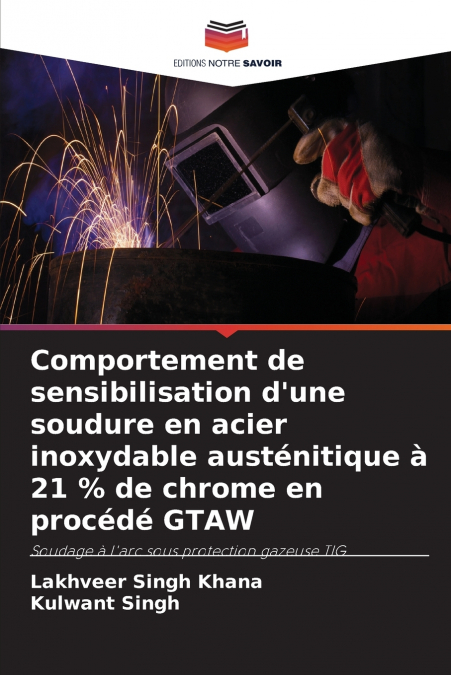 Comportement de sensibilisation d’une soudure en acier inoxydable austénitique à 21 % de chrome en procédé GTAW