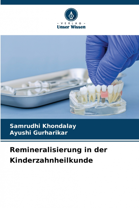 Remineralisierung in der Kinderzahnheilkunde