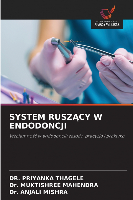 SYSTEM RUSZĄCY W ENDODONCJI