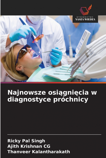 Najnowsze osiągnięcia w diagnostyce próchnicy