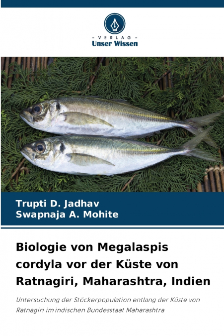 Biologie von Megalaspis cordyla vor der Küste von Ratnagiri, Maharashtra, Indien