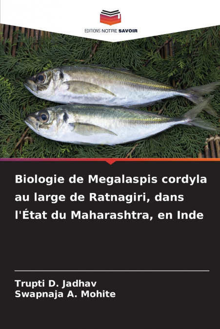 Biologie de Megalaspis cordyla au large de Ratnagiri, dans l’État du Maharashtra, en Inde