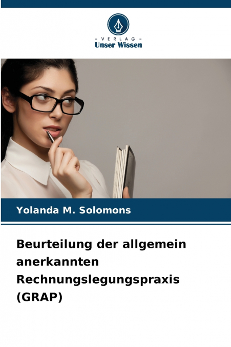 Beurteilung der allgemein anerkannten Rechnungslegungspraxis (GRAP)