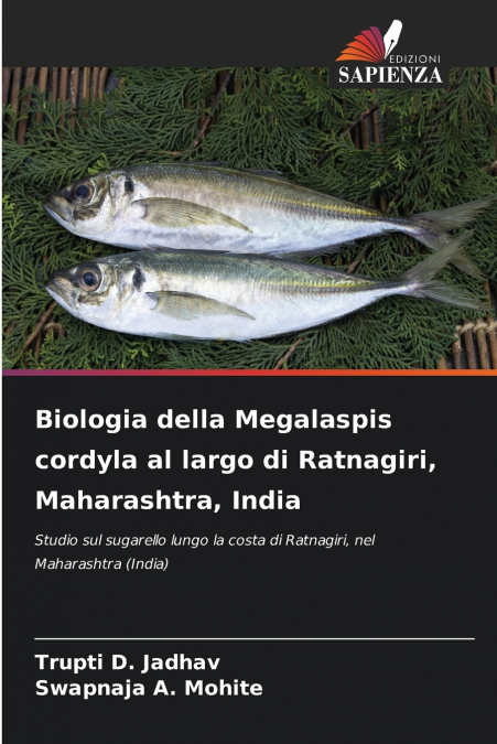 Biologia della Megalaspis cordyla al largo di Ratnagiri, Maharashtra, India