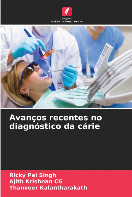 Avanços recentes no diagnóstico da cárie