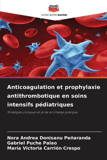 Anticoagulation et prophylaxie antithrombotique en soins intensifs pédiatriques