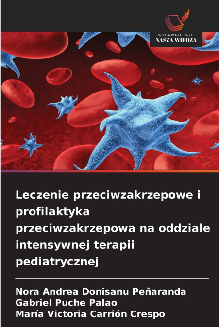 Leczenie przeciwzakrzepowe i profilaktyka przeciwzakrzepowa na oddziale intensywnej terapii pediatrycznej