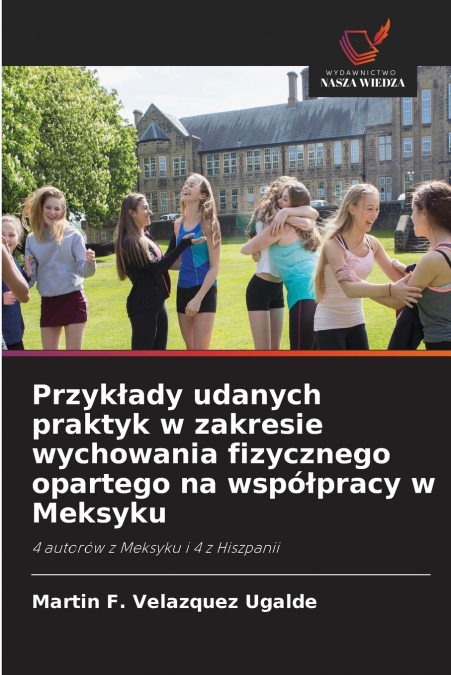 Przykłady udanych praktyk w zakresie wychowania fizycznego opartego na współpracy w Meksyku