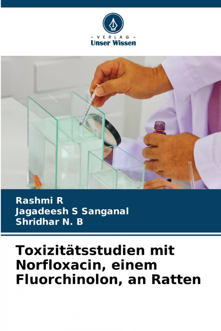 Toxizitätsstudien mit Norfloxacin, einem Fluorchinolon, an Ratten