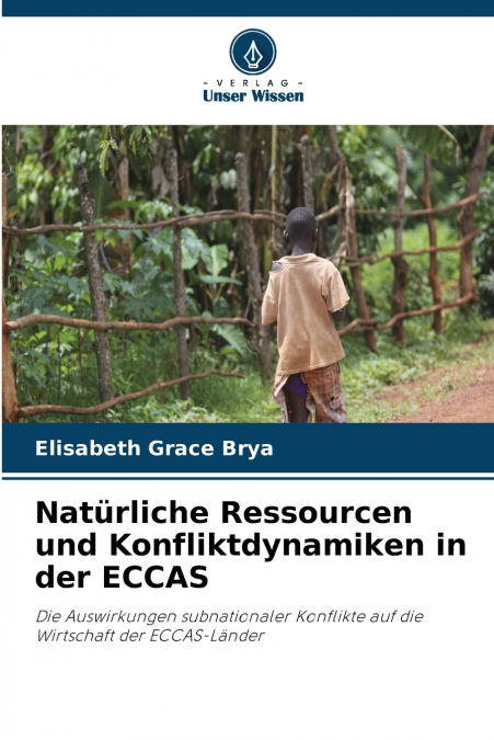Natürliche Ressourcen und Konfliktdynamiken in der ECCAS