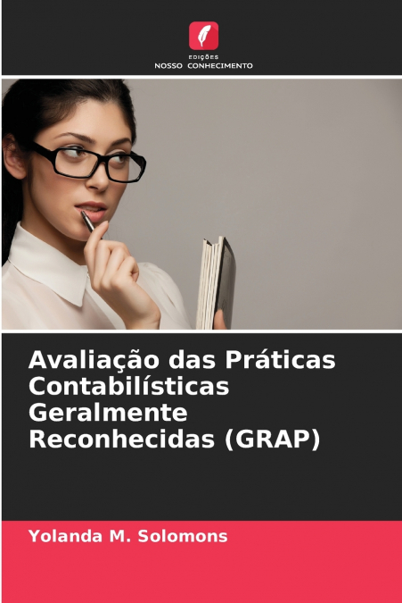 Avaliação das Práticas Contabilísticas Geralmente Reconhecidas (GRAP)