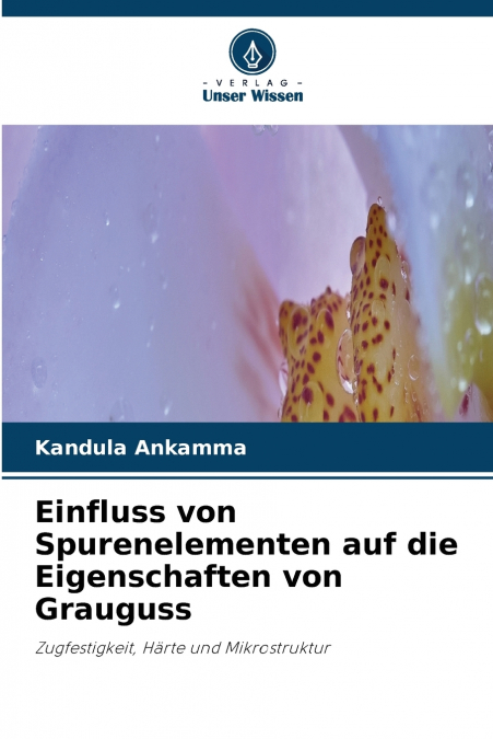 Einfluss von Spurenelementen auf die Eigenschaften von Grauguss