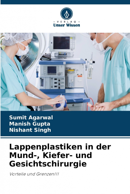 Lappenplastiken in der Mund-, Kiefer- und Gesichtschirurgie