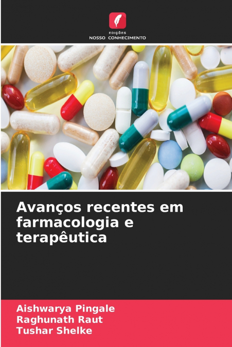 Avanços recentes em farmacologia e terapêutica