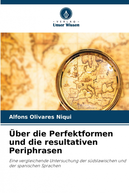 Über die Perfektformen und die resultativen Periphrasen