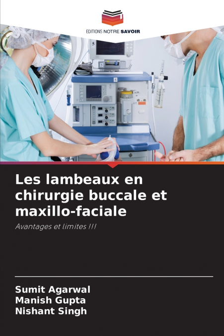 Les lambeaux en chirurgie buccale et maxillo-faciale