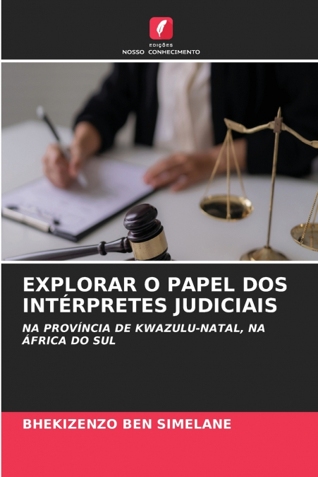 EXPLORAR O PAPEL DOS INTÉRPRETES JUDICIAIS