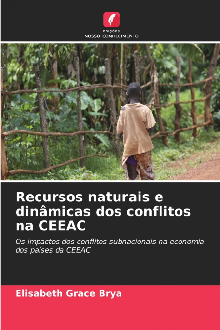 Recursos naturais e dinâmicas dos conflitos na CEEAC