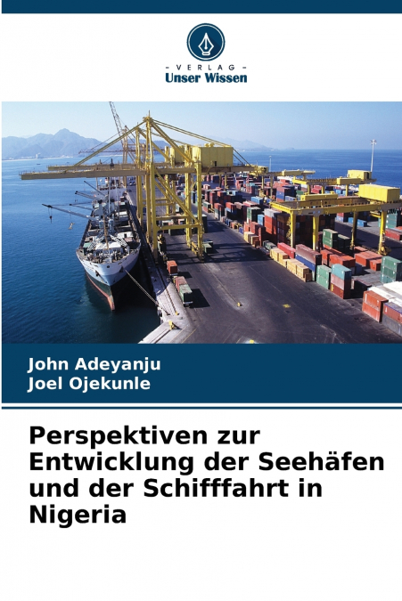 Perspektiven zur Entwicklung der Seehäfen und der Schifffahrt in Nigeria