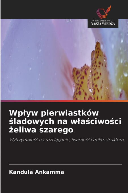 Wpływ pierwiastków śladowych na właściwości żeliwa szarego