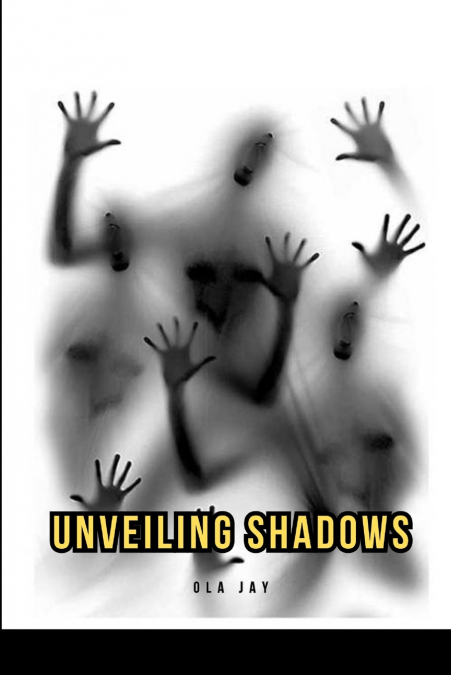 Unveiling Shadows
