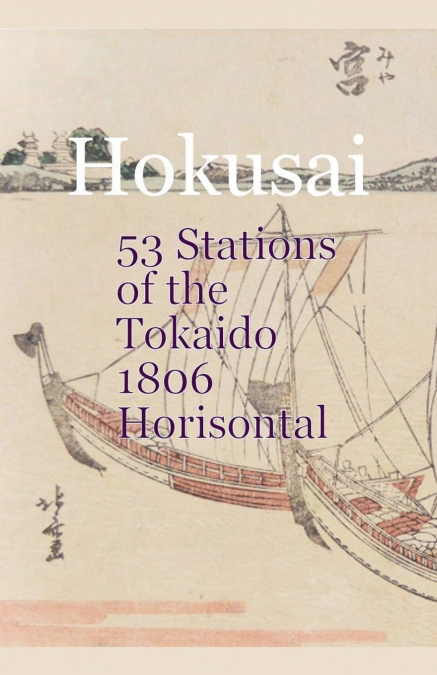 Hokusai  53 Stations of the Tōkaidō 1806 Horizontal