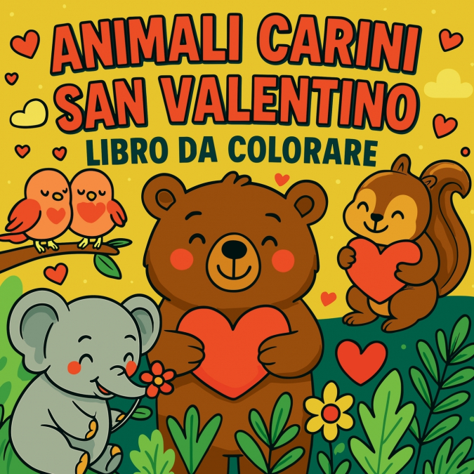 Animali Dolci di San Valentino - Libro da Colorare