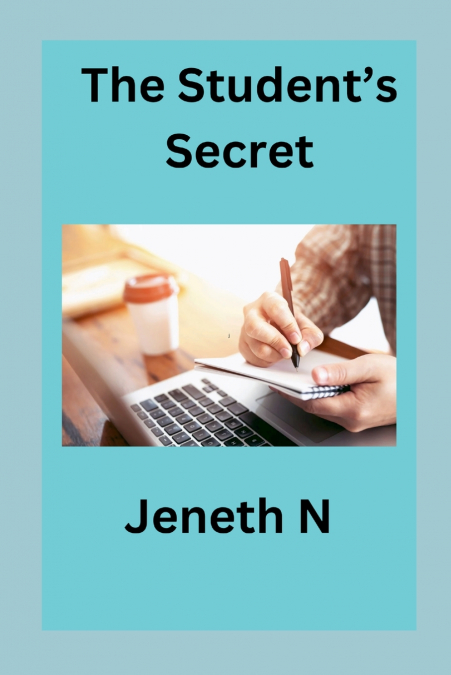 The Student’s Secret