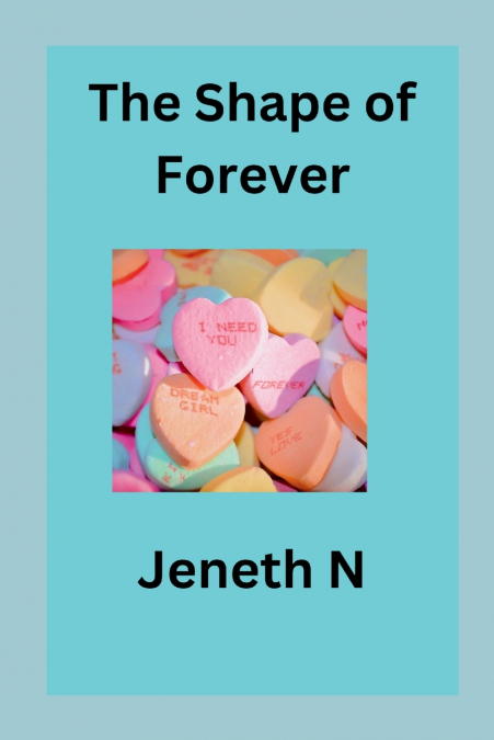 The Shape of Forever
