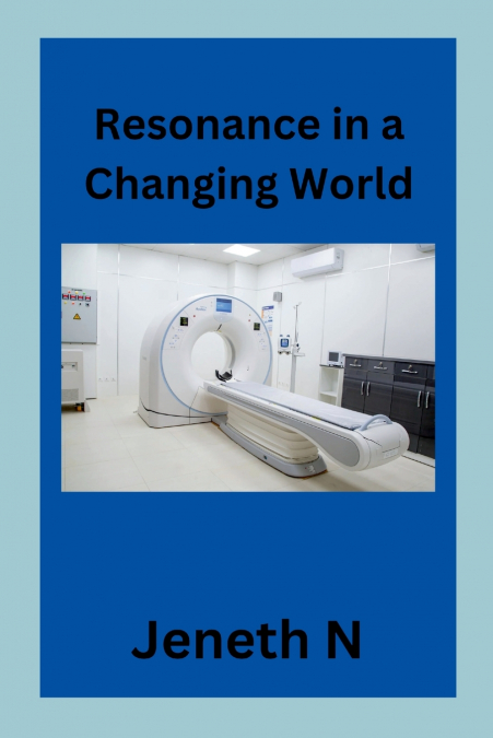 Resonance in a Changing World