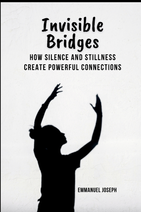 Invisible Bridges
